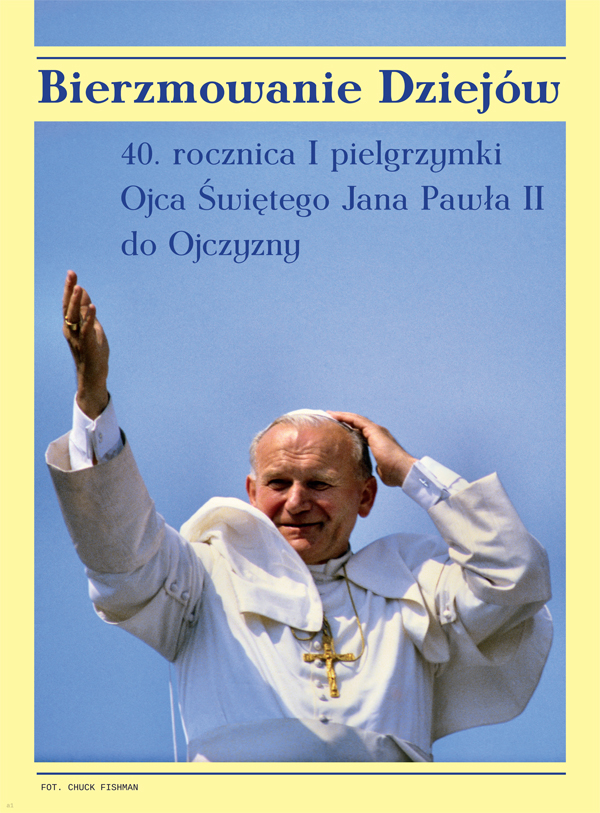 Wystawa „Bierzmowanie Dziejów. 40. rocznica I pielgrzymki Ojca Świętego Jan Pawła II do Ojczyzny”