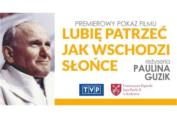 Premiera filmu o św. Janie Pawle II „Lubię patrzeć jak wschodzi słońce”