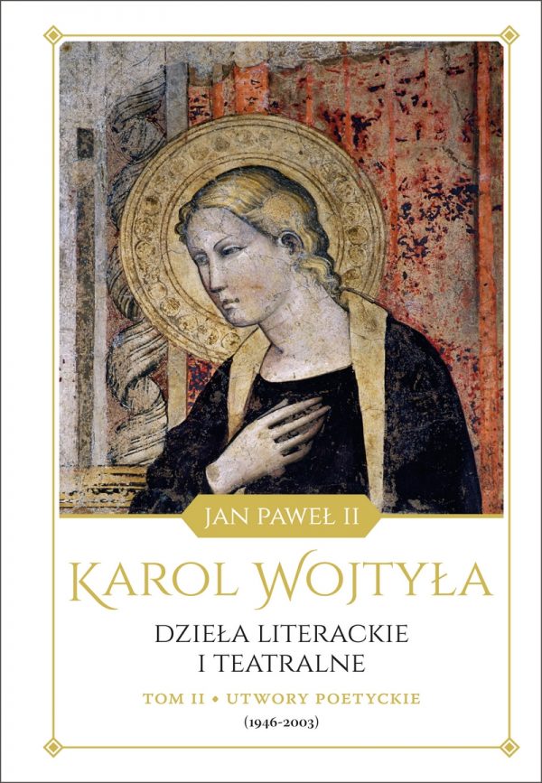 Wydano drugi tom „Dzieł literackich i teatralnych Karola Wojtyły”