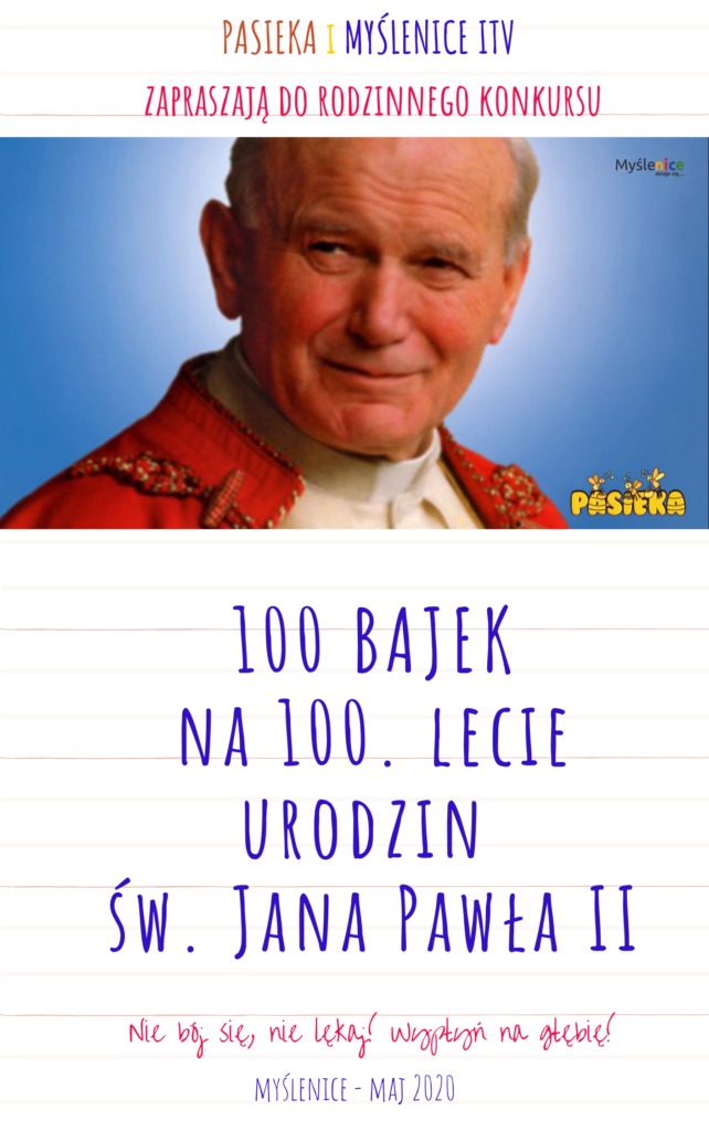 Konkurs 100 bajek na 100. lecie urodzin św. Jana Pawła II