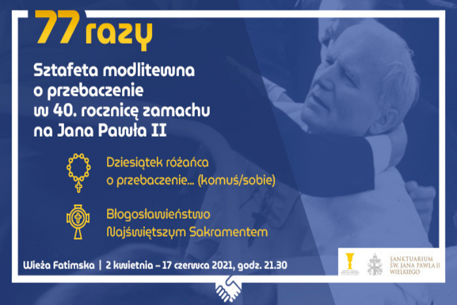 „77 razy”. Sztafeta modlitewna o przebaczenie w 40. rocznicę zamachu na Jana Pawła II